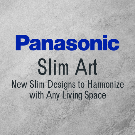 PANASONIC Slim Art Series